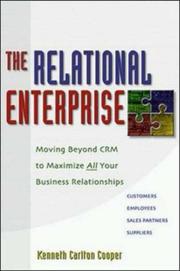 Cover of: The Relational Enterprise: Moving Beyond CRM to Maximize All Your Business Relationships