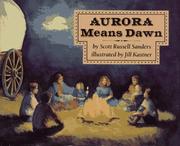 Cover of: Aurora means dawn by Scott R. Sanders