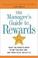 Cover of: The Manager's Guide to Rewards