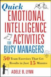 Cover of: Quick Emotional Intelligence Activities for Busy Managers: 50 Team Exercises That Get Results in 15 Minutes