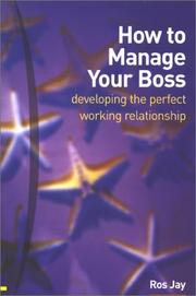 Cover of: How to Manage Your Boss | Ros Jay