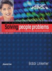 Cover of: Solving People Problems: The Essential Guide to Thinking and Working Smarter (Self-Development for Success)