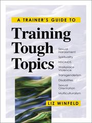 Cover of: A Trainer's Guide to Training Tough Topics (Trainer's Workshop) by Liz Winfeld