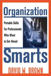 Cover of: Organization Smarts : Portable Skills for Professionals Who Want to Get Ahead