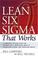 Cover of: Lean Six Sigma That Works