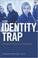 Cover of: The Identity Trap