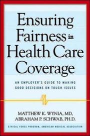 Cover of: Ensuring Fairness in Health Care Coverage by Matthew K. Wynia, Abraham P. Schwab