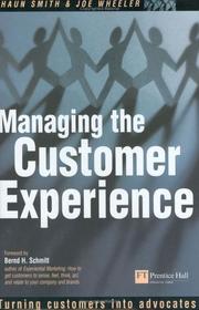 Cover of: Managing the customer experience: turning customers into advocates