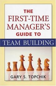 Cover of: The First-Time Manager's Guide to Team Building (First-Time Manager)