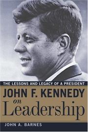 Cover of: John F. Kennedy on Leadership: The Lessons and Legacy of a President