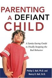 Cover of: Parenting a Defiant Child by Philip S. Hall, Philip S. Hall