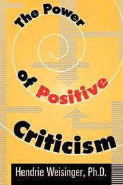 Cover of: The Power of Positive Criticism | Ph.D., Hendrie, Weisinger