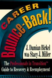 Cover of: Career bounce-back! by J. Damian Birkel, Stacey J. Miller, J. Damian Birkel