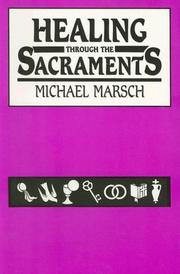 Cover of: Healing through the sacraments