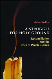 Cover of: A Struggle For Holy Ground: Reconciliation and the Rites of Parish Closure