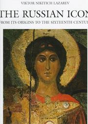 Cover of: The Russian icon: from its origins to the sixteenth century
