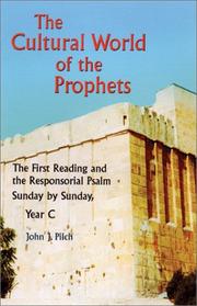 Cover of: The Cultural World of the Prophets by John J. Pilch