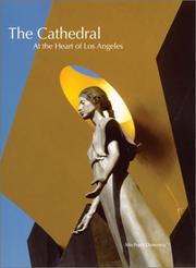 Cover of: The cathedral at the heart of Los Angeles