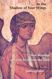Cover of: In the Shadow of Your Wings: New Readings of Great Texts from the Bible (Michael Glazier Books)