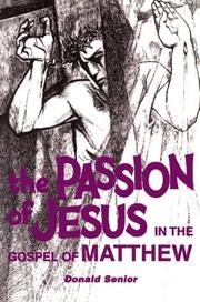 Cover of: Passion of Jesus in the Gospel of Matthew by Donald Senior