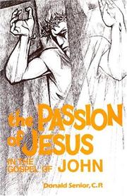 Cover of: The passion of Jesus in the Gospel of John