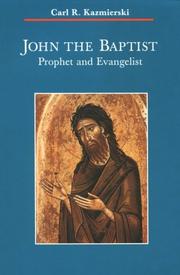 Cover of: John the Baptist | Carl R. Kazmierski