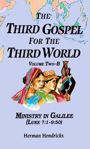 Cover of: The Third Gospel for the Third World: Ministry in Galilee (Luke 7:1-9:50) (Third Gospel for the Third World)