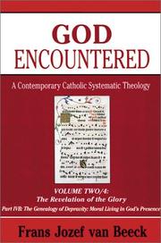 Cover of: God Encountered: A Contemporary Catholic Systematic Theology (vol..2/4B) revelation of the glory