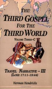 Cover of: The Third Gospel for the Third World: Travel Narrative-III (Luke 17:11-19:44) (Third Gospel for the Third World) by Herman Hendrickx