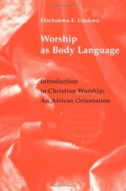 Worship as body language by E. Elochukwu Uzukwu