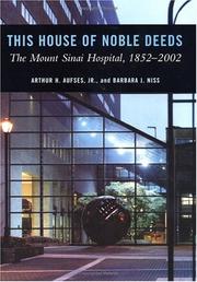 Cover of: This House of Noble Deeds: The Mount Sinai Hospital, 1852-2002