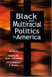 Cover of: Black and multiracial politics in America by edited by Yvette M. Alex-Assensoh and Lawrence J. Hanks.