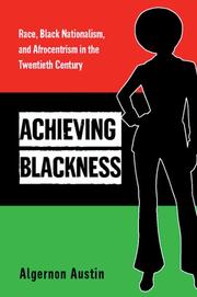 Cover of: Achieving blackness by Algernon Austin