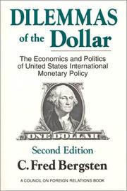 Cover of: The dilemmas of the dollar: the economics and politics of United States international monetary policy