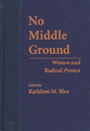 Cover of: No Middle Ground: Women and Radical Protest