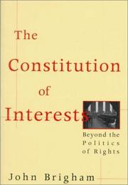 Cover of: The constitution of interests: beyond the politics of rights