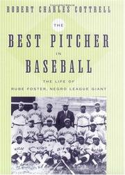 Cover of: The Best Pitcher in Baseball: The Life of Rube Foster, Negro League Giant