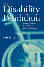 Cover of: The Disability Pendulum: The First Decade of the Americans With Disabilities Act (Critical America)