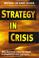 Cover of: Strategy in crisis