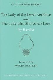 Cover of: The Lady of the Jewel Necklace" & "The Lady who Shows her Love (The Clay Sanskrit Library) by Harsha, Wendy Doniger