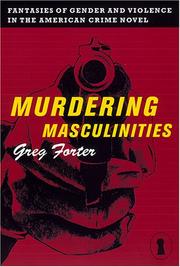 Cover of: Murdering masculinities | Greg Forter
