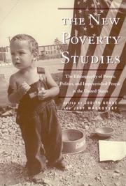 Cover of: The New Poverty Studies: The Ethnography of Power, Politics and Impoverished People in the United States