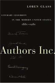 Cover of: Authors Inc.: literary celebrity in the modern United States, 1880-1980