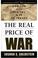 Cover of: The Real Price of War