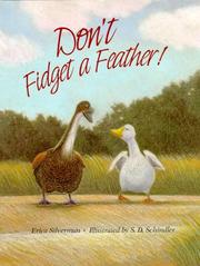 Cover of: Don't fidget a feather! by Erica Silverman