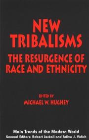 Cover of: New tribalisms by Michael W. Hughey, Michael W. Hughey