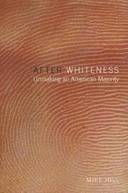 Cover of: After whiteness by Hill, Mike