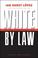 Cover of: White by Law 10th Anniversary Edition