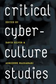 Cover of: Critical Cyberculture Studies by David Silver, Adrienne Massanari, Steve Jones