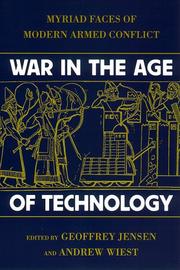 Cover of: War in the Age of Technology by Robert Jensen, Andrew A. Wiest